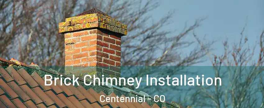  Brick Chimney Installation Centennial - CO