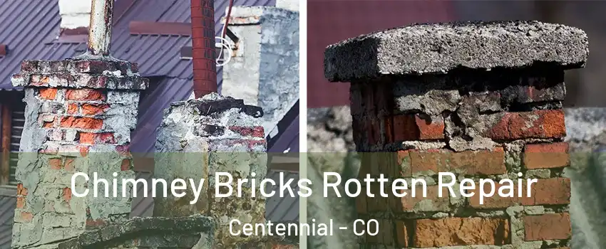  Chimney Bricks Rotten Repair Centennial - CO