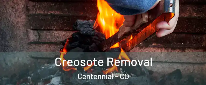  Creosote Removal Centennial - CO