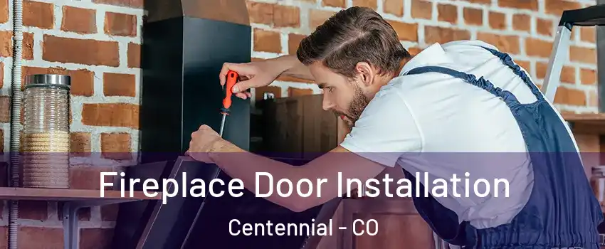  Fireplace Door Installation Centennial - CO