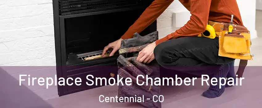 Fireplace Smoke Chamber Repair Centennial - CO