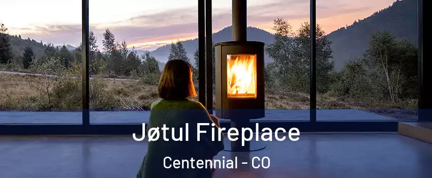  Jøtul Fireplace Centennial - CO