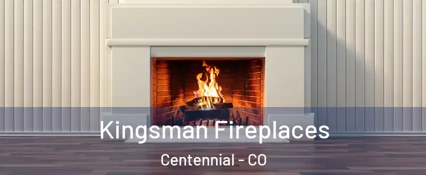  Kingsman Fireplaces Centennial - CO
