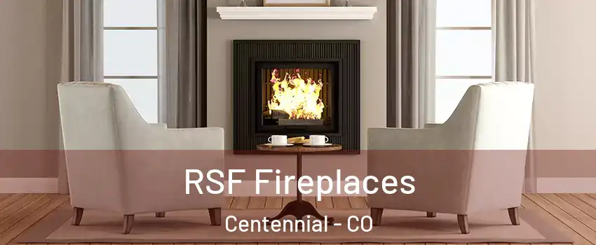  RSF Fireplaces Centennial - CO